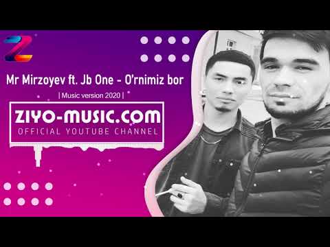 Mr Mirzoyev ft. Jb One - O'rnimiz Bor