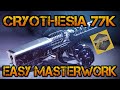 DESTINY 2 | HOW TO GET CRYOSTHESIA 77K CATALYST! - EASY MASTERWORK TIPS & TRICKS TO GET IT FAST!