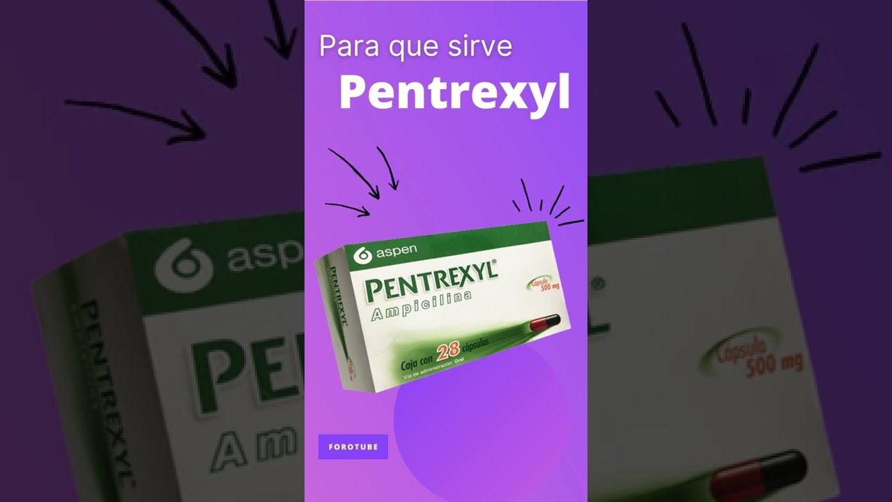 Pentrexyl para que sirve 💊 - ForoTube