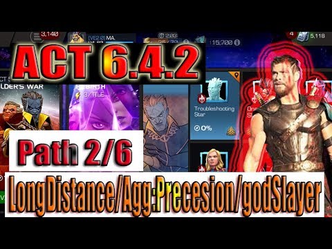 Act 6.4.2 Path 2/6 (Long Distance/Agg:Precesion/godslayer) - Marvel Contest of Champions