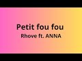 Petit fou fou - Rhove ft. ANNA (testo/lyrics)