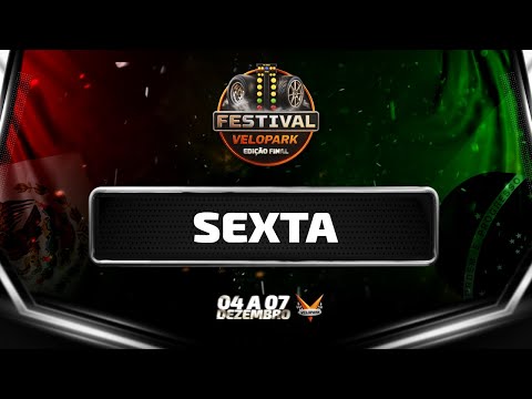 AO VIVO - SEXTA / Festival Velopark - Edição Final