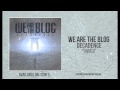 We are the Blog! - Shwash feat Fronz from ATTILA ...