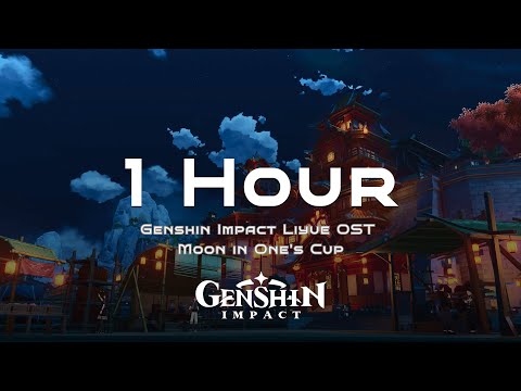 Liyue OST Moon in One's Cup - Background Music Genshin Impact 1 Hour Channel