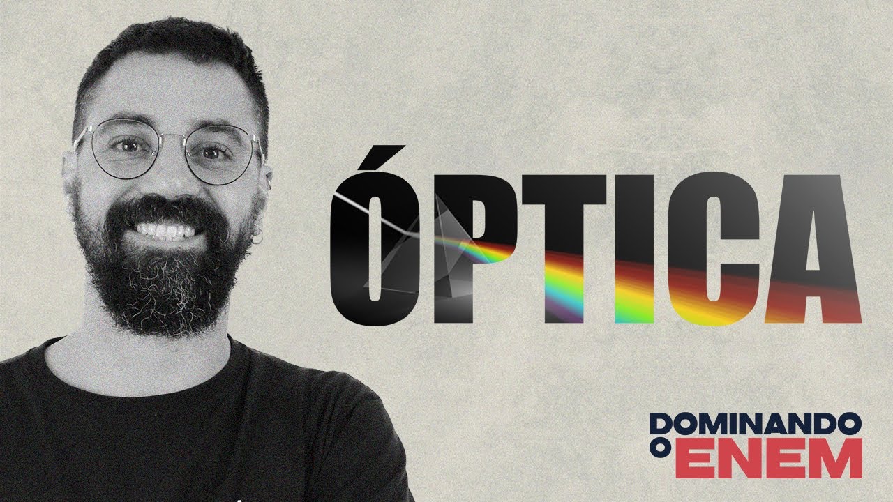 A FÍSICA ÓPTICA 🔎 | Dominando o ENEM