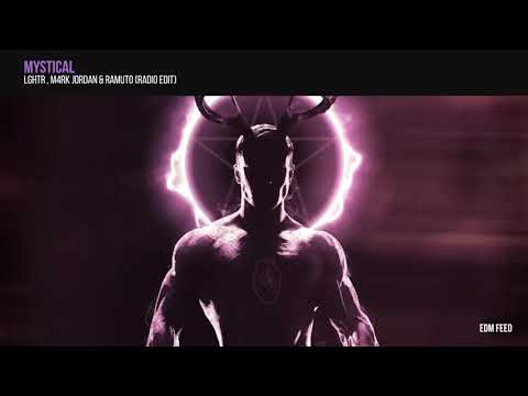 LGHTR , M4RK JORDAN & RAMUTO - MYSTICAL (Radio Edit)