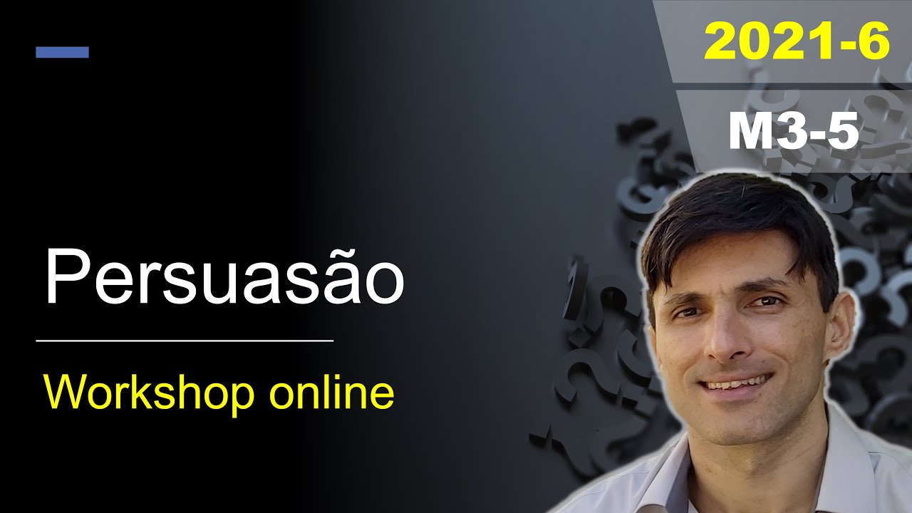Workshop Domperf ONLINE - PERSUASÃO 3-5 (turma 2021-6)