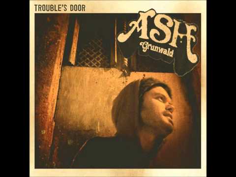 Shake That Thing - Ash Grunwald - Trouble's Door (2012)