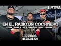 Victor Cibrian & Luis R Conriquez & Fuerza Regida ❌En El Radio Un Cochinero (Corridos 2022) Letra