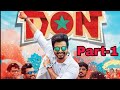 Don Full Movie Tamil Part 1 Don Full Movie 2022 Sivakarthikeyan SJ Surya Priyanka Mohan