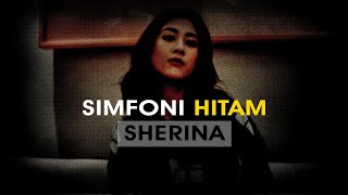 Download lagu Sherina - Simfoni Hitam (Lirik Video) mp3