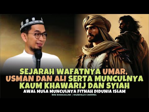 Kronologis Wafatnya 3️⃣ Sahabat Nabi Ditangan Kaum Khawarij Dan Syiah 🛑 Ustad Adi Hidayat