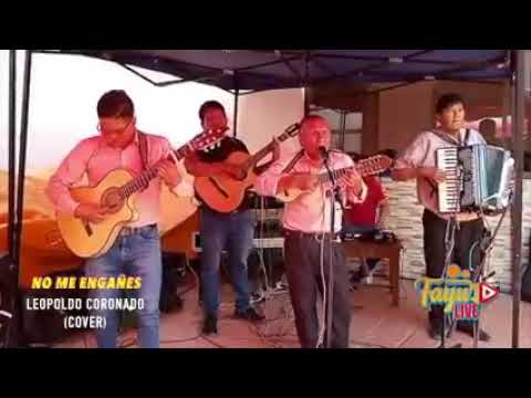 LEOPOLDO CORONADO & LOS MOJEÑOS - No me engañes (En vivo)