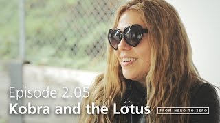 EPISODE 2.05: Kobra Paige from Kobra and the Lotus on opportunities and challenges [#FHTZ]