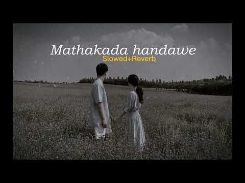 Mathakada handawe - Ruwan Hettiarachchi (Slowed+Reverb)