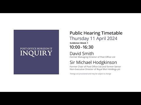 Sir Michael Hodgkinson - Day 119 PM (11 April 2024) - Post Office Horizon IT Inquiry