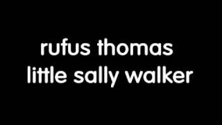 Rufus Thomas - Little Sally Walker
