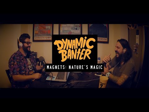 Magnets: Nature's Magic - The Dynamic Banter Podcast