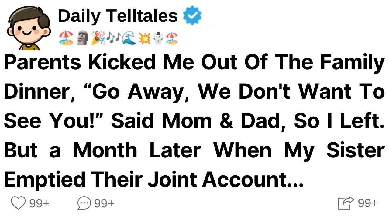 Parents Kicked Me Out Of The Family Dinner, “Go Away, We Don't Want To See You!” Said Mom & Dad