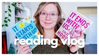 I read It Ends With Us AND It Starts With Us...here are my thoughts | READING VLOG 2022