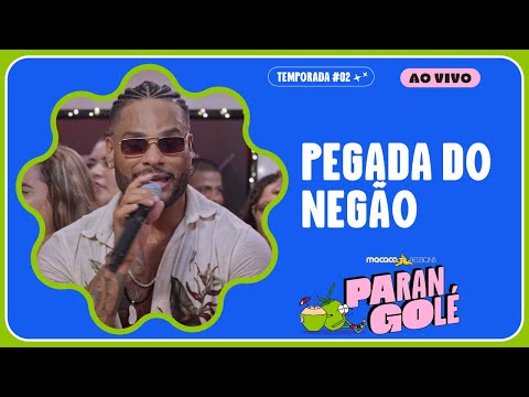 Parangolé - Pegada Do Negão | Macaco Sessions (Ao Vivo)