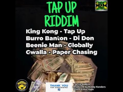Tap Up Riddim Mix 2023_ King Kong, Burro Banton, Beenie Man, Gwalla x Drop Di Riddim