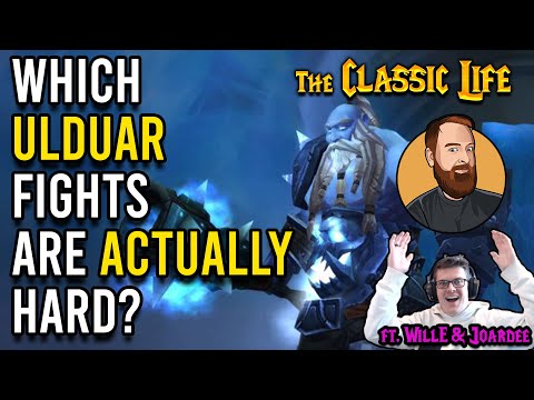 How To Clear Ulduar Week 1 & Which Classes Do Well  - Classic Life 31@WillEmmo @Joardee & Crix