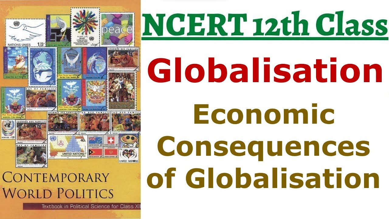(P3C9 12th NCERT Book) Globalisation | Economic Consequences of Globalisation