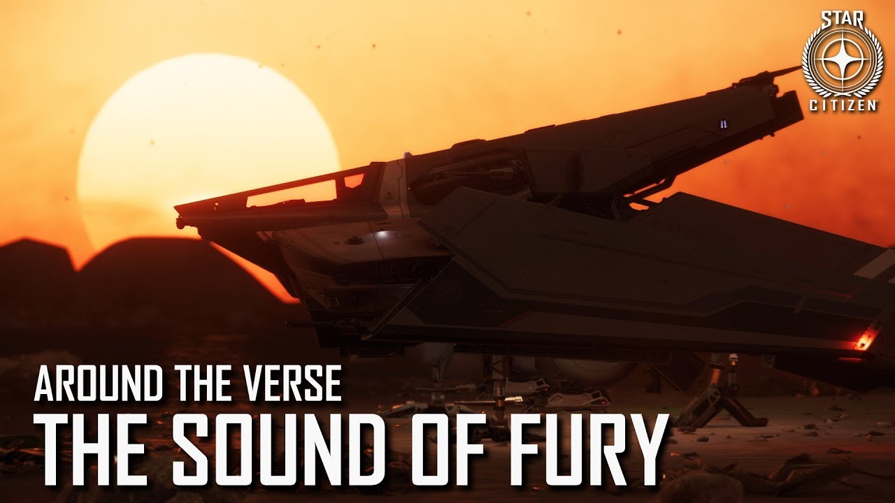 Star Citizen: Around the Verse - The Sound of Fury | 3.4 Ep. 5 - YouTube