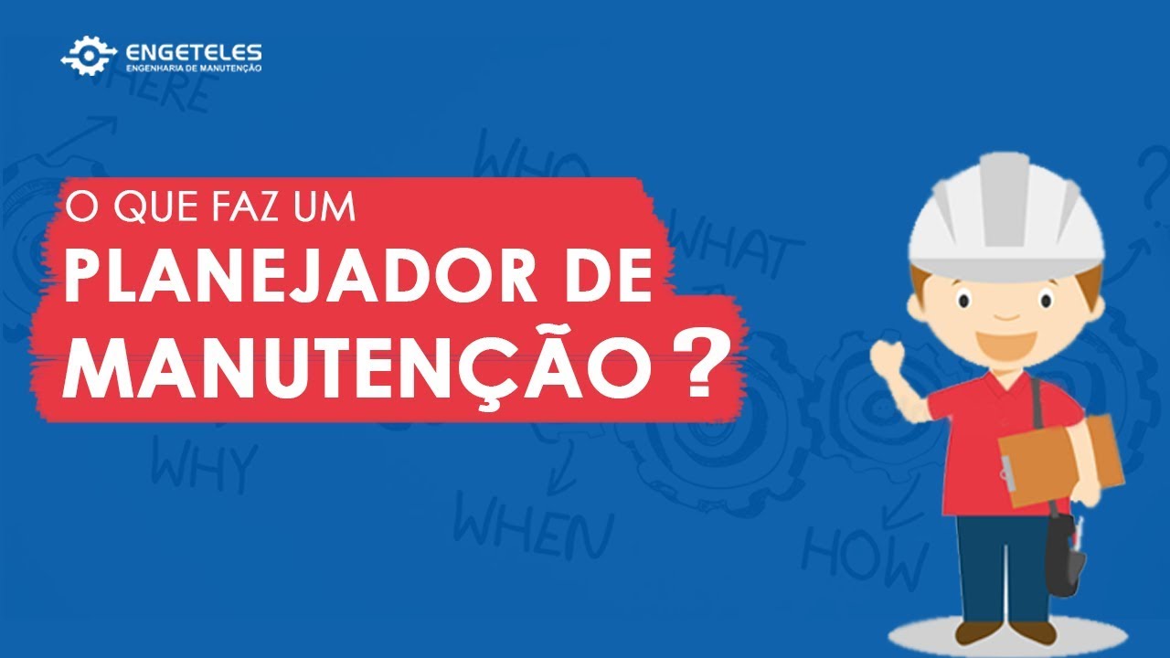 O que faz um Planejador de Manutenção?