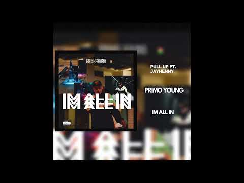 Primo Young Ft. JayHenny - Pull Up (Official Audio)