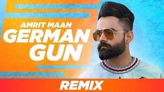German Gun (Dhol Mix Audio) | Amrit Maan Ft DJ Flow | DJ Laddi MSN | Latest Remix Songs 2019