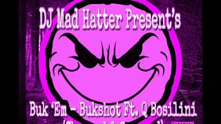 Buk 'Em - Bukshot Ft. Q Bosilini (Chopped & Screwed)