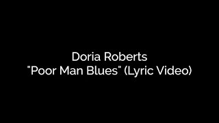 Doria Roberts Poor Man Blues (Lyric Video)