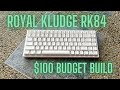 $100 Budget Keyboard Build! | Royal Kludge RK84 Build