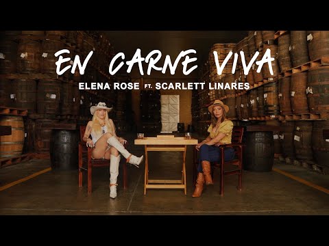 ELENA ROSE, Scarlett Linares - En Carne Viva (OFFICIAL VIDEO)