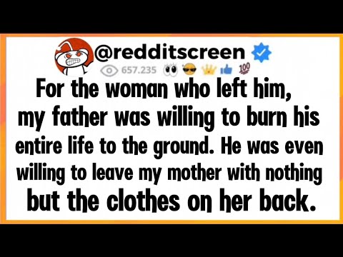 For the woman who left him, my father was willing to burn his entire life to the ground. He was even