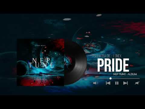 Psiquiatra Dr ❌ J Onex - PRIDE   (NEP TUNE - Álbum)