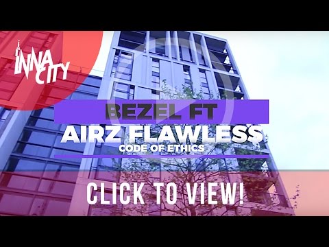 Bezel Ft Airz Flawless - Code Of Ethics