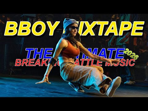 Bboy Mixtape 2026 | Smooth Breaking Music Sessions