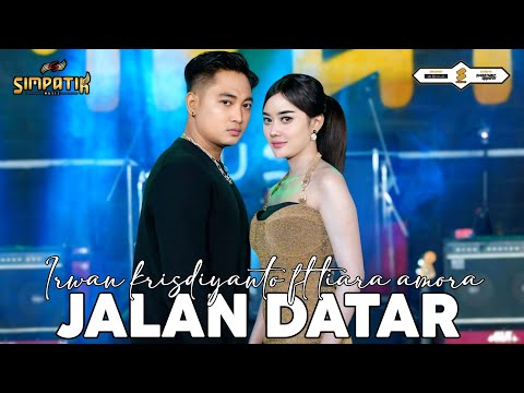 JALAN DATAR - TIARA AMORA ft IRWAN KRISDIYANTO - SIMPATIK SIMPATIK