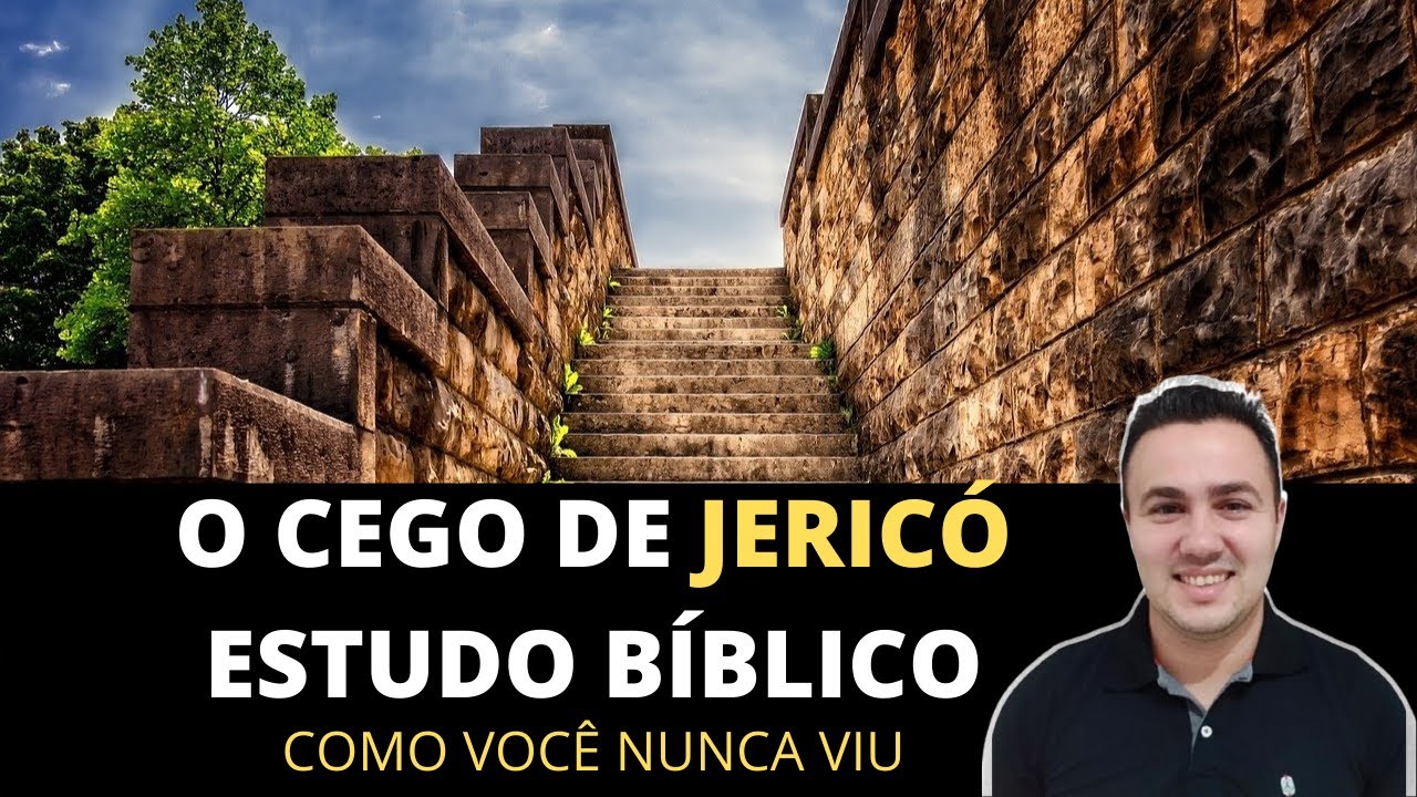 O CEGO DE JERICÓ, Estudo Bíblico [ Marcos 10:46-52 ]