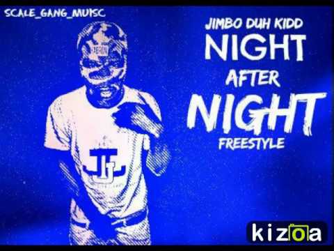 JIMBO DUH KIDD X NIGHT AFTER NIGHT FREESTYLE
