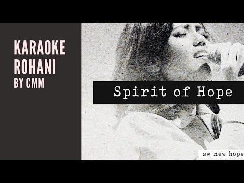 SPIRIT OF HOPE (SYMPHONY WORSHIP) KARAOKE ROHANI BY CMM