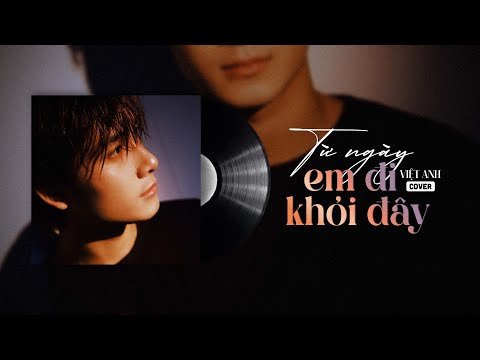 Từ Ngày Em Đi Khỏi Đây (Piano Version) - Dani D | Việt Anh Cover (MV Lyric)