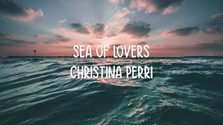 Christina Perri - Sea of Lovers (Lyrics)
