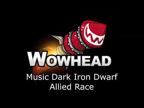 Dark Iron Dwarf - Battle for Azeroth Music (Allied Race)