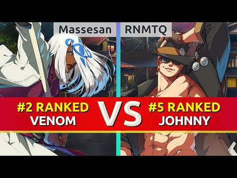 GGST ▰ Massesan (#2 Ranked Venom) vs RNMTQ (#5 Ranked Johnny). High Level Gameplay