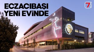 ECZACIBAŞI YENİ EVİNDE