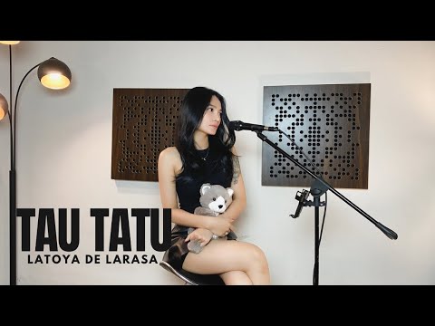 TAU TATU - ANGGUN PRAMUDITA ( COVER BY LATOYA DE LARASA )